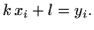 $\displaystyle k  x_i+l=y_i.
$