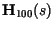 $\textbf {H}_{100}(s)$