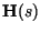 $\textbf{H} (s)$