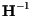 $\textbf{H}^{-1}$