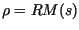 $\rho = R M(s)$