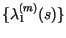 $\{\lambda_1^{(m)}(s)\}$