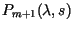 $P_{m+1}(\lambda,s)$