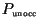 $P_{\mbox{\tiny unocc}}$