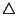 $\triangle $