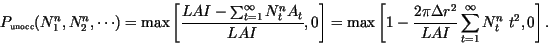 \begin{displaymath}
P_{\mbox{\tiny unocc}}(N_1^n, N_2^n, \cdots ) = \max\left[\f...
...pi \Delta r^2}{LAI} \sum_{t=1}^\infty
N_t^n \ t^2 , 0\right].
\end{displaymath}