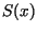 $S(x)$