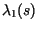 $\lambda _1(s)$