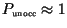 $P_{\mbox{\tiny unocc}}\approx 1$