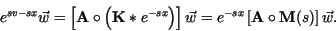 \begin{displaymath}
e^{sv-sx} \vec{w} = \left[ \textbf{A} \circ \left( \textbf{K...
...^{-sx} \left[ \textbf{A} \circ \textbf{M} (s)\right]
\vec{w} .
\end{displaymath}
