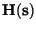 $\bf {H} (s)$